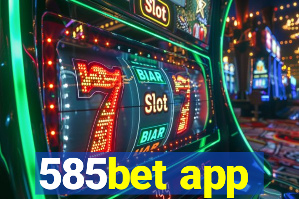 585bet app